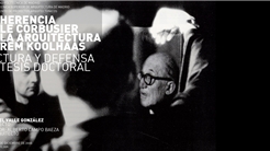 LA HERENCIA DE LE CORBUSIER EN LA ARQUITECTURA DE REM KOOLHAAS