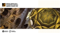 Curso MOOC: Historia global de la arquitectura islámica: espacio, ciudad, arte